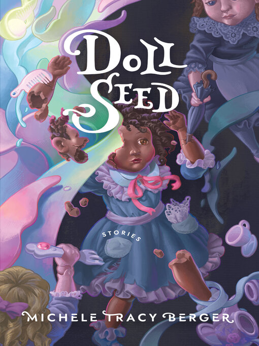 Title details for Doll Seed by Michele Tracy Berger - Wait list